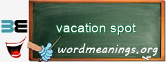 WordMeaning blackboard for vacation spot